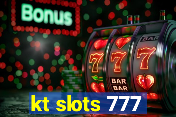 kt slots 777